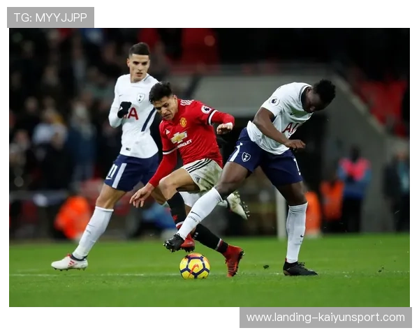 热刺与曼联激战正酣 谁将在伦敦德比中脱颖而出占据优势